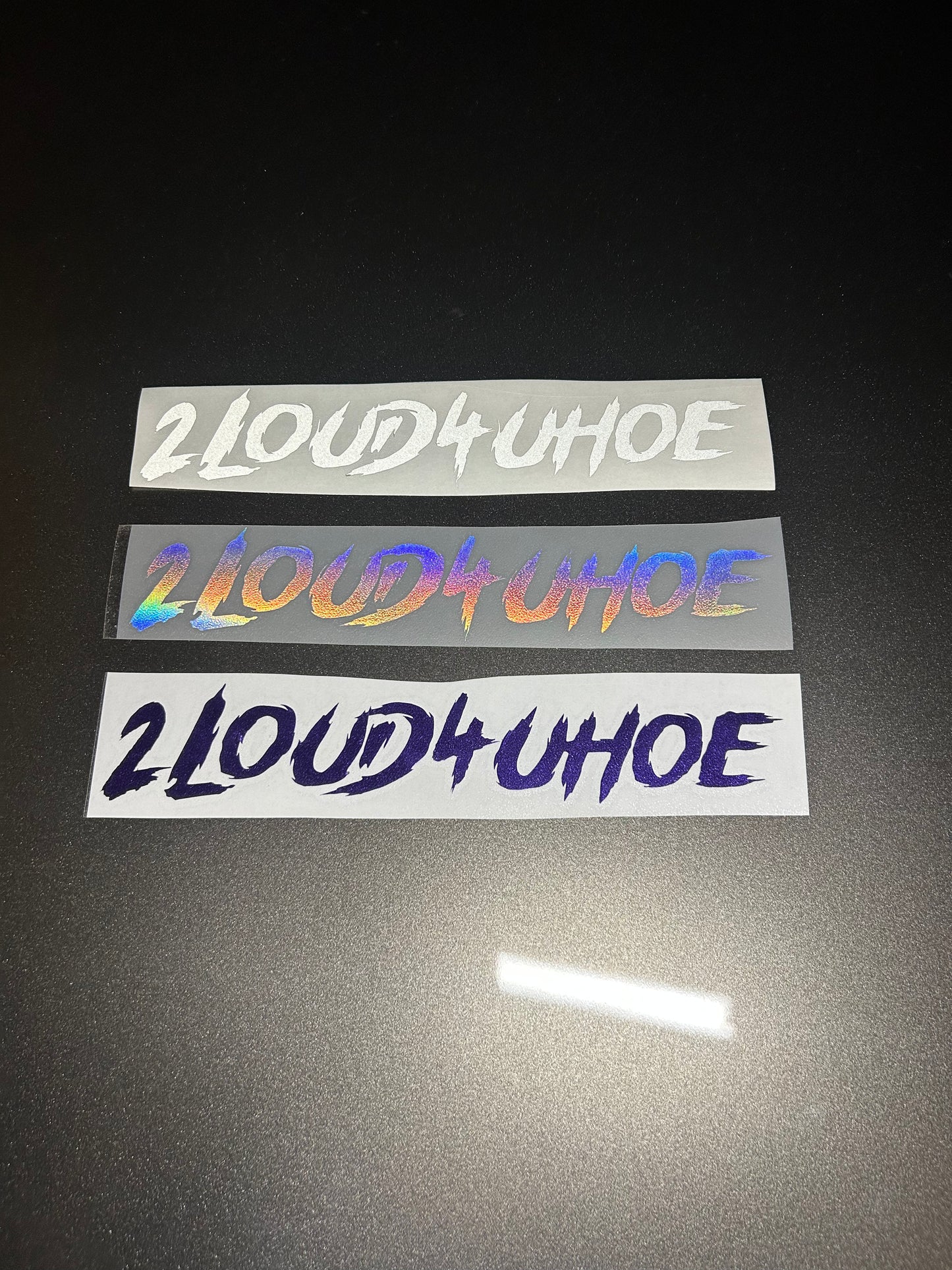 '2LOUD4UH0E' Decals